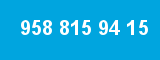 958 815 94 15